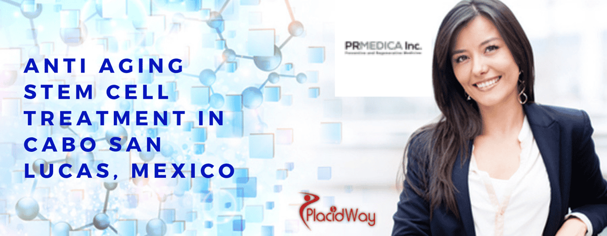 Anti Aging Stem Cell Treatment In Cabo San Lucas, Mexico